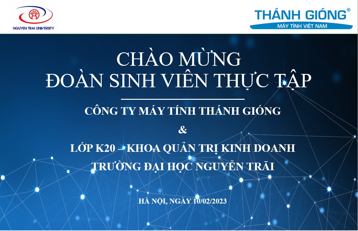 MÁY TÍNH THÁNH GIÓNG - HÂN HOAN CHÀO MỪNG ĐOÀN SINH VIÊN THỰC TẬP TRƯỜNG ĐẠI HỌC NGUYỄN TRÃI - TP. HÀ NỘI.